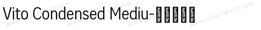 Vito Condensed Mediu字体转换